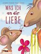 Was ich an dir liebe - Kinderbuch... - Bild 1