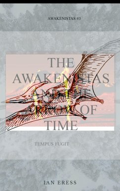 The Awakenistas And The Arrow Of Time (eBook, ePUB) - Eress, Ian