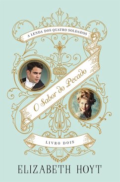 O sabor do pecado - A lenda dos quatro soldados - vol. 2 (eBook, ePUB) - Hoyt, Elizabeth