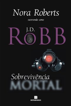 Sobrevivência mortal (eBook, ePUB) - Robb, J. D.