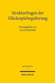 Strukturfragen der Glücksspielregulierung