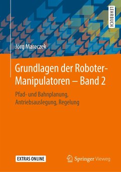 Grundlagen der Roboter-Manipulatoren ¿ Band 2 - Mareczek, Jörg