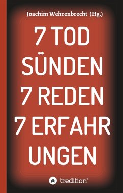 7 Todsünden 7 Reden 7 Erfahrungen - Wehrenbrecht, Joachim