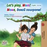 Let's Play, Mom! (eBook, ePUB) - Bild 1
