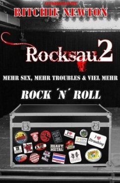 ROCKSAU 2 - MEHR SEX, MEHR TROUBLES & VIEL MEHR ROCK N ROLL - Newton, Ritchie