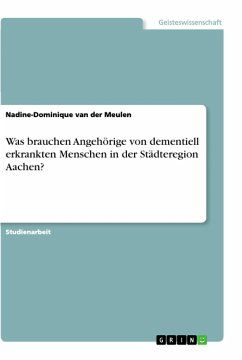 Was brauchen Angehörige von dementiell erkrankten Menschen in der Städteregion Aachen?