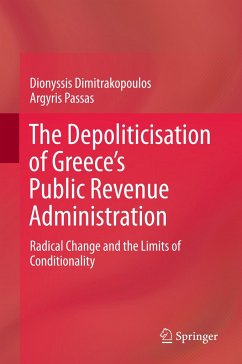 The Depoliticisation of Greece¿s Public Revenue Administration - Dimitrakopoulos, Dionyssis;Passas, Argyris