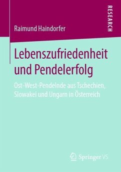 Lebenszufriedenheit und Pendelerfolg - Haindorfer, Raimund