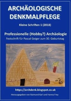 Professionelle (Hobby?) Archäologie - Karl, Raimund