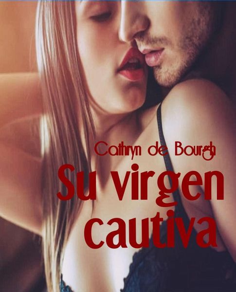 Su virgen cautiva (eBook, ePUB) Su virgen cautiva (eBook, ePUB)
