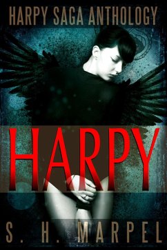 The Harpy Saga Anthology (Ghost Hunter Mystery Parable Anthology) (eBook, ePUB) - Marpel, S. H.