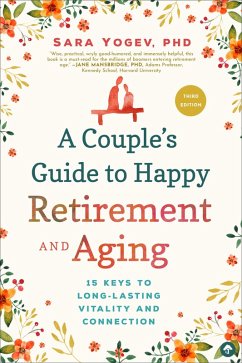 A Couple's Guide to Happy Retirement And Aging (eBook, ePUB) - Yogev, Sara