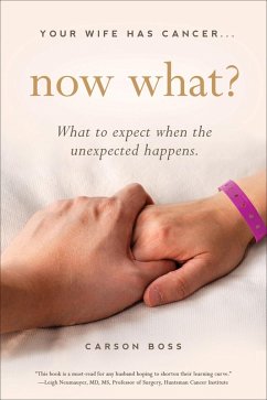 Cover Your Wife Has Cancer . . . Now What? (eBook, ePUB)