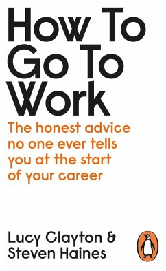 How to Go to Work (eBook, ePUB) - Clayton, Lucy; Haines, Steven