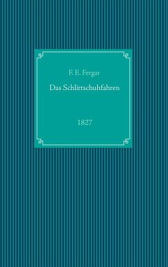 Das Schlittschuhfahren - Fergar, F. E.