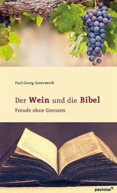 Der Wein und die Bibel - Gutermuth, Paul-Georg