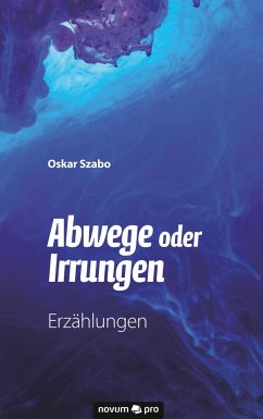 Abwege oder Irrungen - Szabo, Oskar
