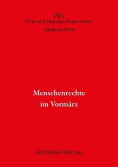 Forum Vormärz Forschung Jahrbuch 2018 - Menschenrechte im Vormärz