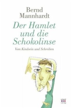 Der Hamlet und die Schokolinse - Mannhardt, Bernd