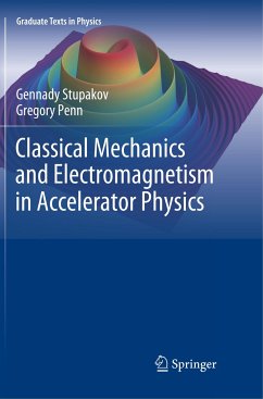 Classical Mechanics and Electromagnetism in Accelerator Physics - Stupakov, Gennady;Penn, Gregory