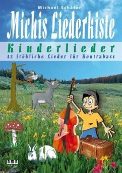 Michis Liederkiste: Kinderlieder für Kontrabass - Schäfer, Michael