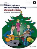 Gitarre spielen - mein schönstes Hobby Weihnachtslieder, 1-3 Gitarren