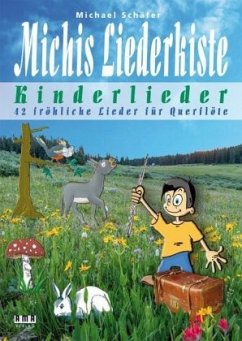 Michis Liederkiste: Kinderlieder für Querflöte - Schäfer, Michael