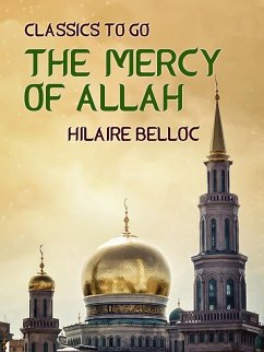 The Mercy of Allah (eBook, ePUB) - Belloc, Hilaire