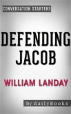 Defending Jacob: A Novel by William Landay   Conversation Starters (eBook, ePUB)