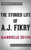 The Storied Life of A. J. Fikry: by Gabrielle Zevin   Conversation Starters (eBook, ePUB)