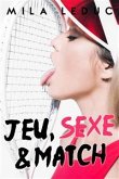 Jeu, Sexe & Match (eBook, ePUB)