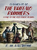The Buffalo Runners A Tale of the Red River Plains (eBook, ePUB)