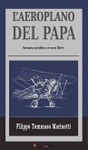 L&quote;Aeroplano del Papa - Romanzo profetico in versi liberi (eBook, ePUB)