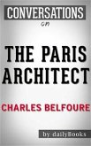 The Paris Architect: A Novel by Charles Belfoure   Conversation Starters (eBook, ePUB)