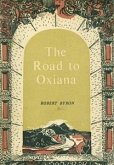 The Road to Oxiana (eBook, ePUB)