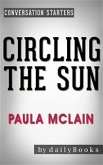 Circling the Sun: A Novel by Paula McLain   Conversation Starters (eBook, ePUB)