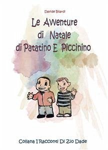 Le avventure di Natale di Patatino e Piccinino (eBook, ePUB) - Bilardi, Davide