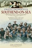 Struggle and Suffrage in Southend-on-Sea (eBook, ePUB)