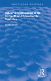 Industrial Organization in the Sixteenth and Seventeenth Centuries (eBook, ePUB)