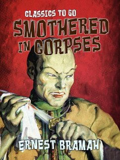 Smothered in Corpses (eBook, ePUB) - Bramah, Ernest
