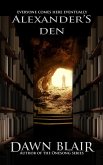Alexander's Den (Wells of the Onesong) (eBook, ePUB) Alexander's Den (Wells of the Onesong) (eBook, ePUB)
