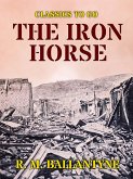The Iron Horse (eBook, ePUB)