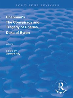 Chapman's The Conspiracy and Tragedy of Charles, Duke of Byron (eBook, PDF) - Ray, George