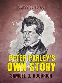 Peter Parley's Own Story (eBook, ePUB)