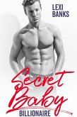 Secret Baby Billionaire (Billionaire Bachelors, #1) (eBook, ePUB)