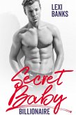 Secret Baby Billionaire (Billionaire Bachelors, #1) (eBook, ePUB)