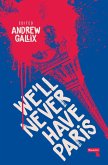 We'll Never Have Paris (eBook, ePUB)