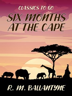 Cover Six Months at the Cape (eBook, ePUB)