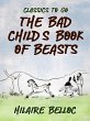 The Bad Child's Book of Beasts (eBook,... - Bild 1