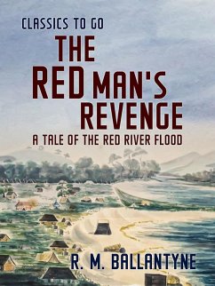 Cover The Red Man's Revenge A Tale of the Red River Flood (eBook, ePUB)